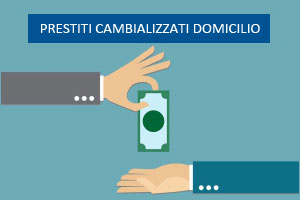 Prestiti cambializzati a domicilio veloci